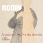 Rodin, le plaisir infini du dessin